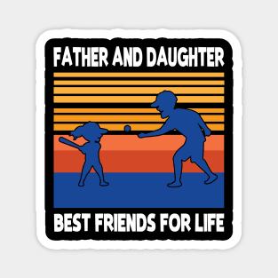 Father Daughter Playing Baseball Together Best Friends For Life Happy Father Mother Day Magnet