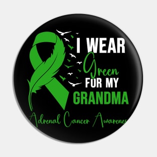 Adrenal Cancer Awareness I Wear Green for My Grandma Pin