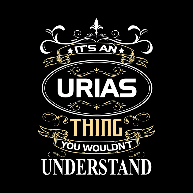 Urias Name Shirt It's An Urias Thing You Wouldn't Understand by Sparkle Ontani