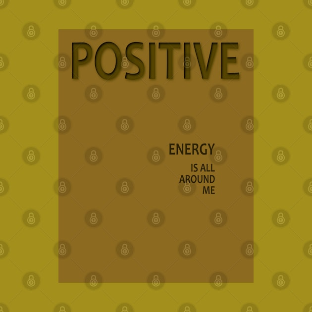 Positive energy affirmationtee by FlyingWhale369