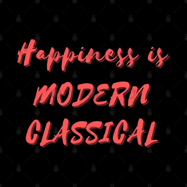 Happiness is Modern Classical by Eat Sleep Repeat