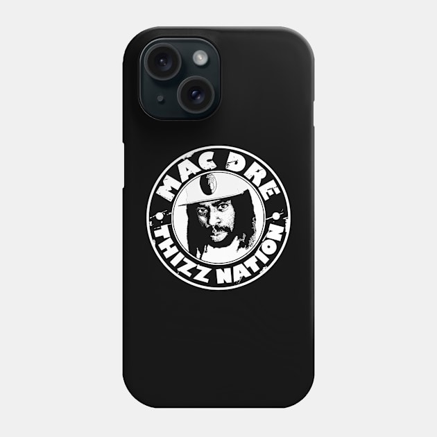 Mac Dre Thizz Nation Phone Case by Dysfunctional Tee Shop