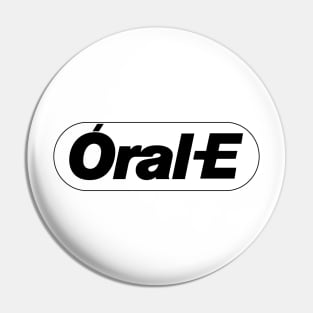 Orale Mexican funny design Pin