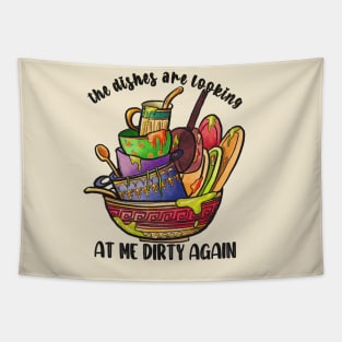 the dishes are looking at me dirty again Tapestry