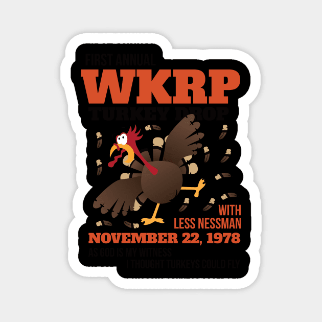 WKRP Thanksgiving Turkey Drop Thanksgiving Turkey Dinner Gift Magnet by artbyabbygale