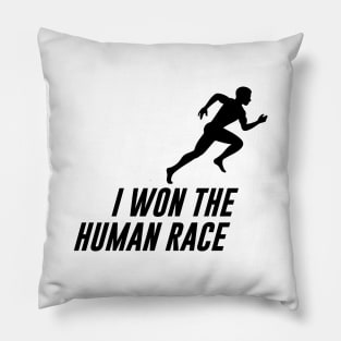 I Won The Human Race Runner Motivational Quote Pillow