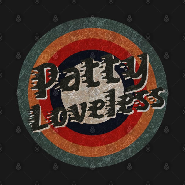 Retro Color Typography Faded Style Patty Loveless by KakeanKerjoOffisial