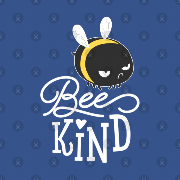 Discover Bees Kind/ be kind quote design - Be Kind Sticker - T-Shirt