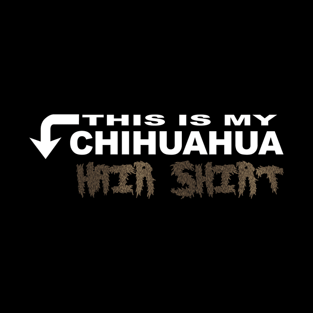 This is my Chihuahua hair shirt. by Edward L. Anderson 