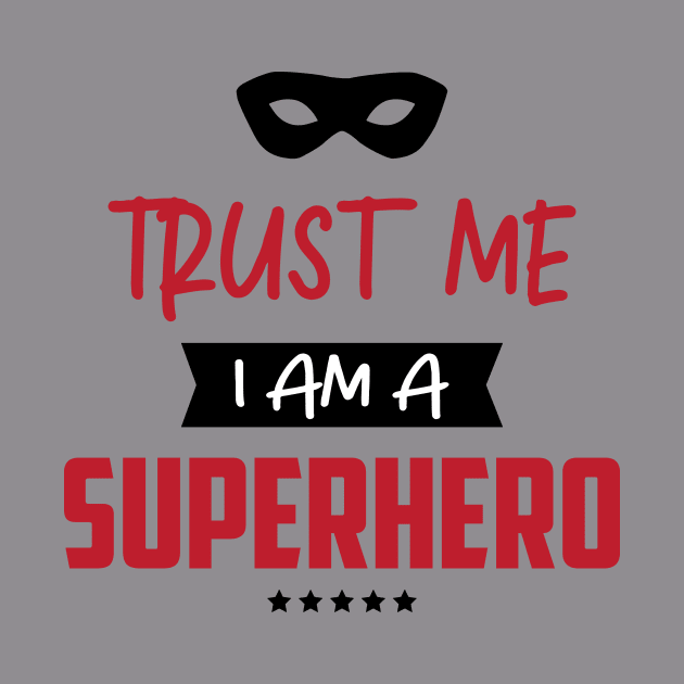 Trust me i am a Superhero by blessedpixel