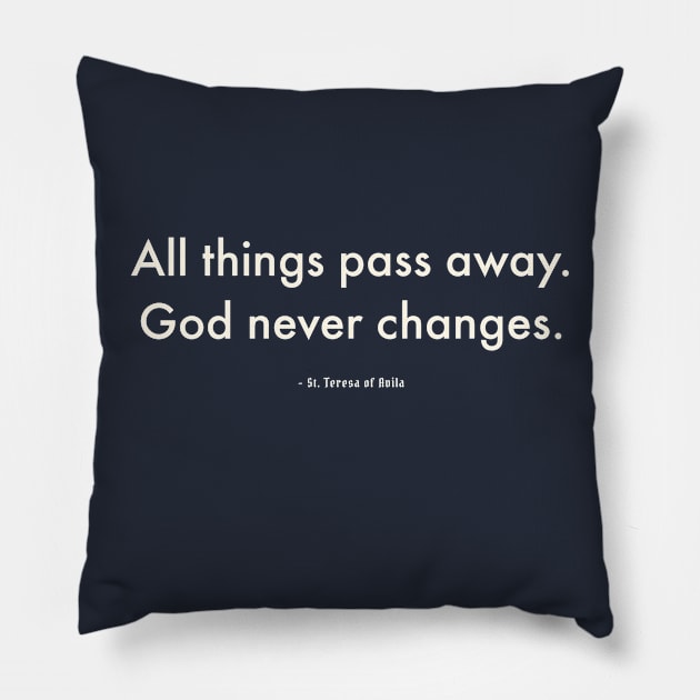 God Never Changes Pillow by The Commonplace