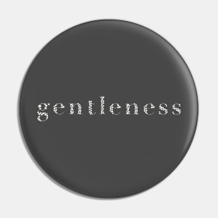 Gentleness Pin