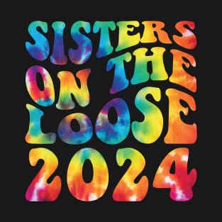 Sisters On The Loose Shirt Sisters Trip 2024 Vacation Lovers T-Shirt