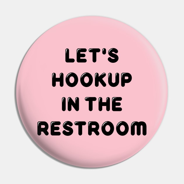 Restroom Hookup Pin by JasonLloyd