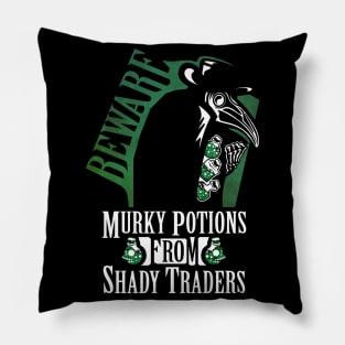 Beware of Murky Dark Potions Pillow