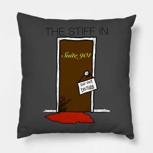 The Stiff in Suite 901 Pillow