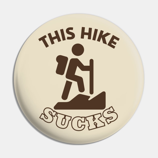 This Hike Sucks Pin by We Love Pop Culture