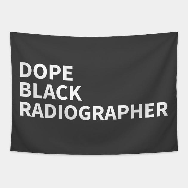 DOPE BLACK RADIOGRAPHER Tapestry by Pro Melanin Brand