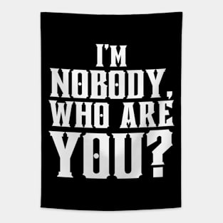 I'm Nobody! Who are you? Emily Dickinson quote Tapestry