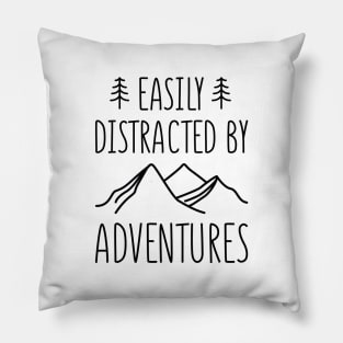 Easily Distracted By Adventures Pillow