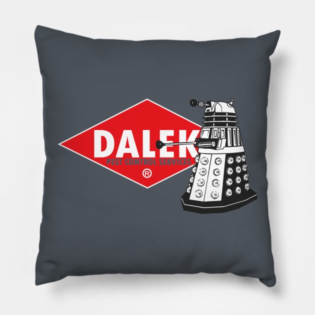 Dalek Pest Control Services Pillow by Chicanery