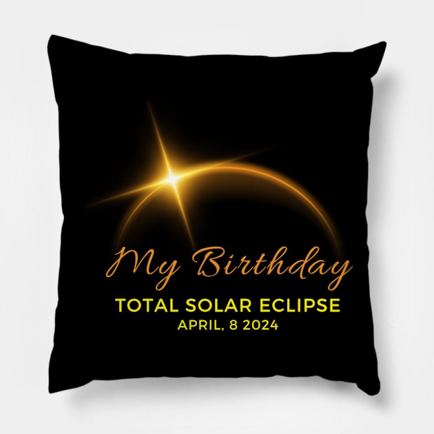 MY BIRTHDAY IS TOTAL SOLAR ECLIPSE 2024 Pillow by Lolane