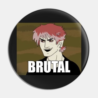 brutal Pin