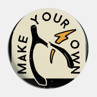 Make Your Own Damn Luck Badge Yellow Pin