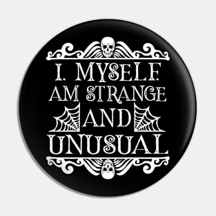 I Myself Am Strange And Unusual, Unusual Horror Pin