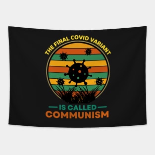 The Final Covid Variant Is Called Communism - Funny Tapestry