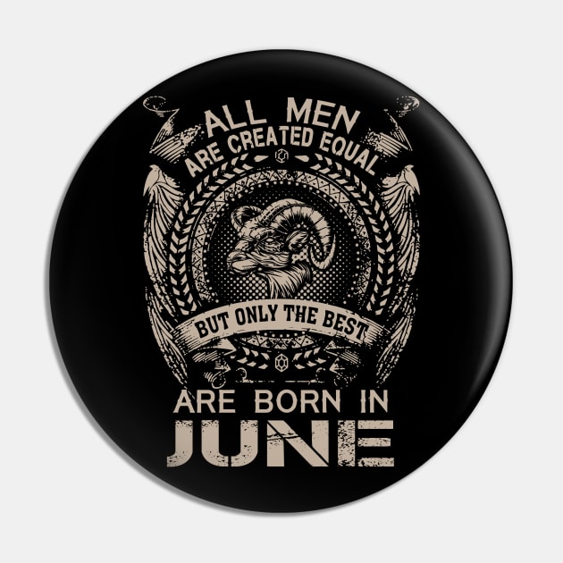 All Men Are Created Equal But Only The Best Are Born In June Pin by Foshaylavona.Artwork