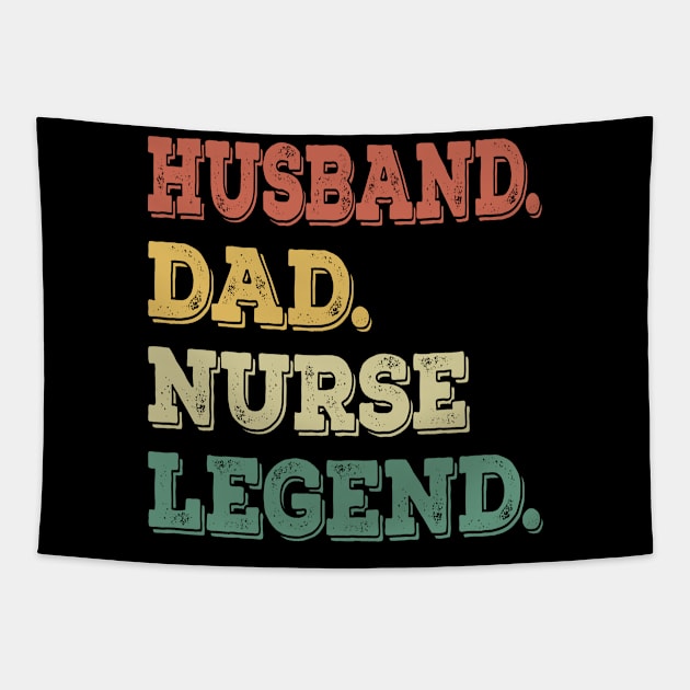 Mens Funny Husband Dad Nurse Legend Nurse Father Tapestry by CesarHerrera