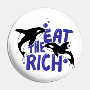 Orcas, Eat the Rich Pin
