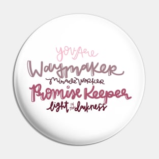 Waymaker Pin