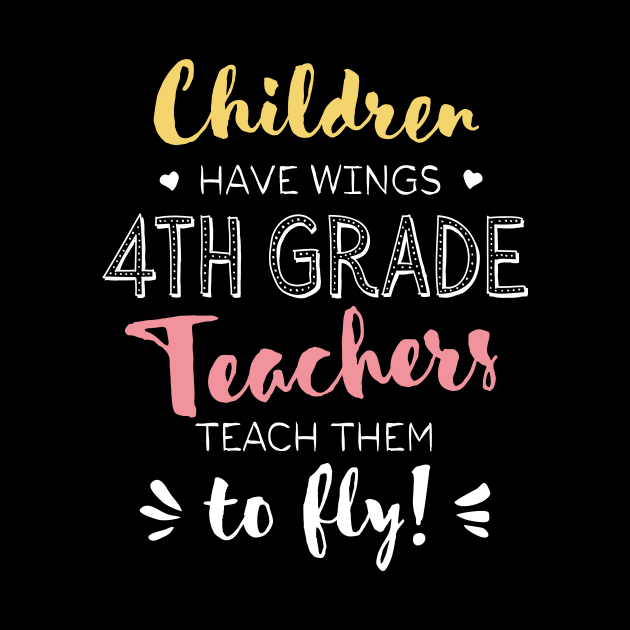 4th Grade Teacher Gifts - Beautiful Wings Quote by BetterManufaktur