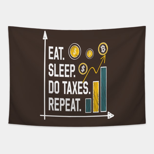 EAT SLEEP DO TAXES REPEAT Funny Accountant Tapestry by Just Be Cool Today