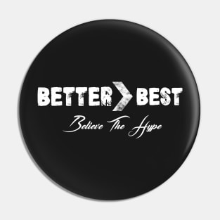 Christian Rainey "Better > Best" Shirt Pin