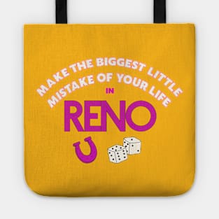 Make The Biggest Little Mistake of Your Life in Reno Tote