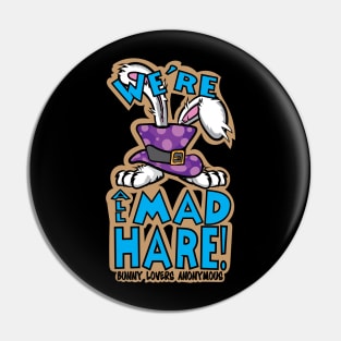 We're All Mad Hare! Pin