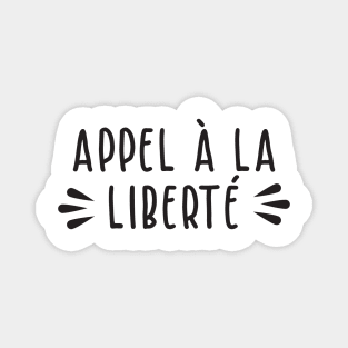 Appel à la Liberté Magnet