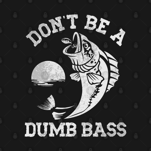 Don't Be A Dumb Bass by Etopix