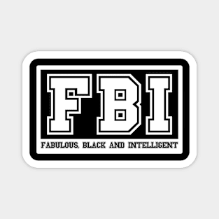 FBI Fabulous Black and Intelligent Magnet