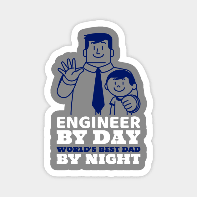 Engineer Dad Magnet by ForEngineer