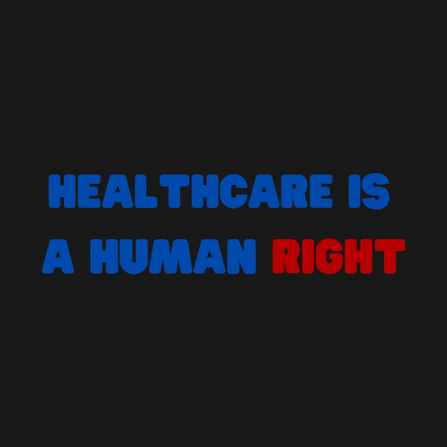 Healthcare is a human right by Yasdey