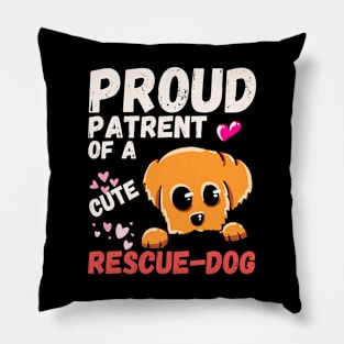 Proud Parent Of A Cute Rescue Dog Pillow