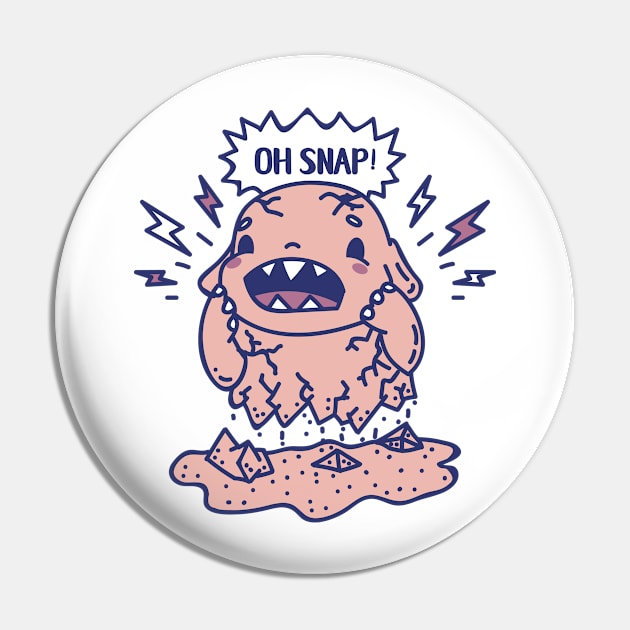 Oh snap brittle monster Pin by SPIRIMAL