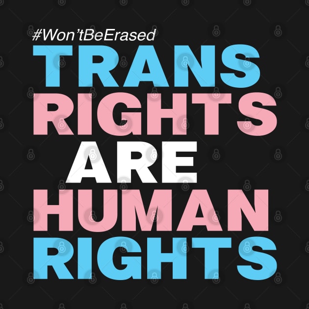 TRANS RIGHTS ARE HUMAN RIGHTS by YellowDogTees