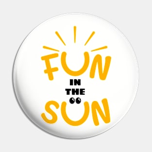 FUN IN THE SUN Pin