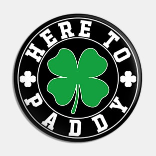 Here To Paddy Pin