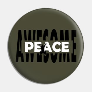 Awesome Peace! Pin